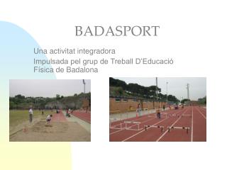 BADASPORT