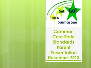 Common Core State Standards Parent Presentation December 2013