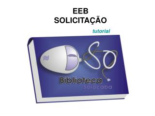 EEB SOLICITAÇÃO tutorial