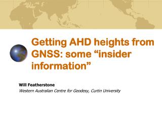 Getting AHD heights from GNSS: some “insider information”