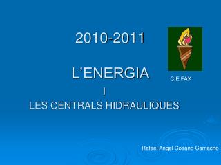 2010-2011 L’ENERGIA