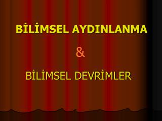 BİLİMSEL AYDINLANMA