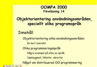 Objektorientering användningsområden, speciellt olika programspråk