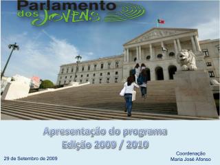 Apresentação do programa Edição 2009 / 2010