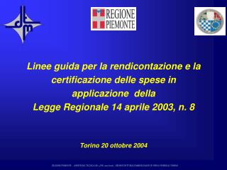 Linee guida per la rendicontazione e la certificazione delle spese in applicazione della Legge Regionale 14 aprile 200