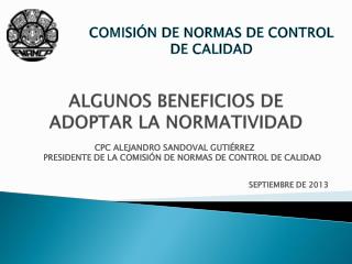 ALGUNOS BENEFICIOS DE ADOPTAR LA NORMATIVIDAD