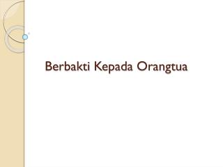 Berbakti Kepada Orangtua