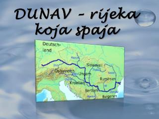 DUNAV – rijeka koja spaja