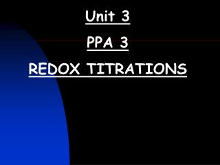 Unit 3 PPA 3 REDOX TITRATIONS