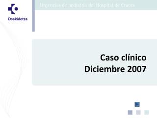 Caso clínico Diciembre 2007