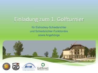 Einladung zum 1. Golfturnier