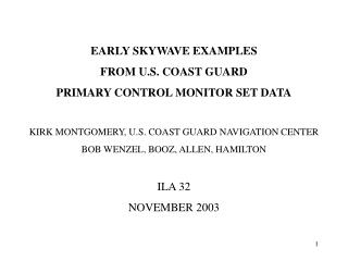 EARLY SKYWAVE EXAMPLES FROM U.S. COAST GUARD PRIMARY CONTROL MONITOR SET DATA