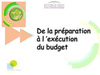 De la préparation à l ’exécution du budget