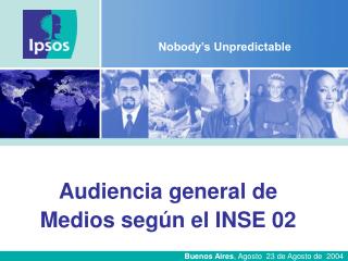 Audiencia general de Medios según el INSE 02