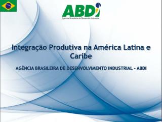 Integração Produtiva na América Latina e Caribe