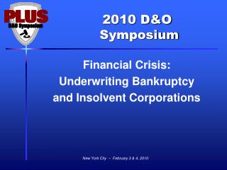 Financial Crisis: Underwriting Bankruptcy and Insolvent Corporations