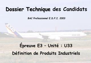 Dossier Technique des Candidats BAC Professionnel E.D.P.I. 2003