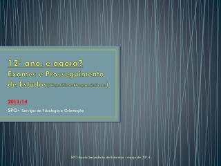 12º ano, e agora? Exames e Prosseguimento de Estudos (Científico-Humanísticos )