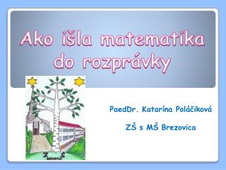 PaedDr. Katarína Poláčiková ZŠ s MŠ Brezovica