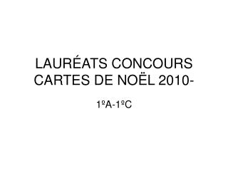 LAURÉATS CONCOURS CARTES DE NOËL 2010-