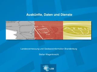 Landesvermessung und Geobasisinformation Brandenburg Stefan Wagenknecht