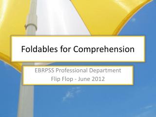 Foldables for Comprehension