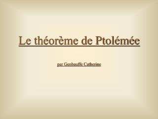 Le théorème de Ptolémée par Genbauffe Catherine