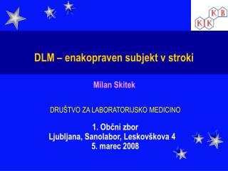 DLM – enakopraven subjekt v stroki