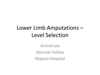 Lower Limb Amputations – Level Selection