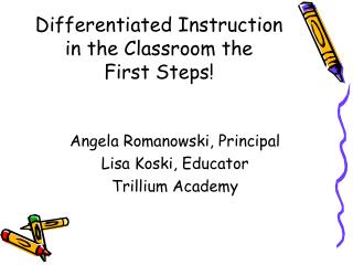 Differentiated Instruction in the Classroom the First Steps!