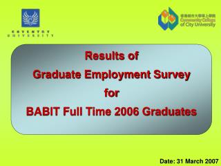 Results of Graduate Employment Survey for BABIT Full Time 2006 Graduates