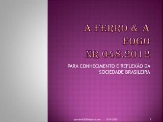 A FERRO &amp; A FOGO NR 048.2012