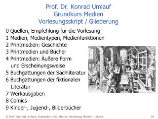 Prof. Dr. Konrad Umlauf Grundkurs Medien Vorlesungsskript / Gliederung