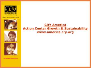 CRY America Action Center Growth &amp; Sustainability america.cry
