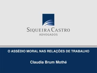 O ASSÉDIO MORAL NAS RELAÇÕES DE TRABALHO