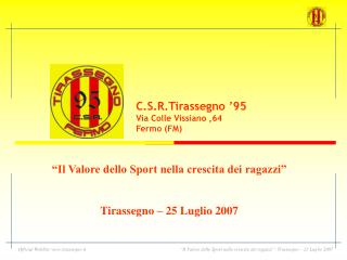 “Il Valore dello Sport nella crescita dei ragazzi” Tirassegno – 25 Luglio 2007