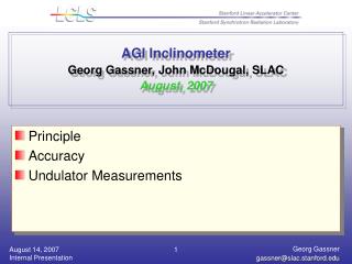 AGI Inclinometer Georg Gassner, John McDougal, SLAC August, 2007