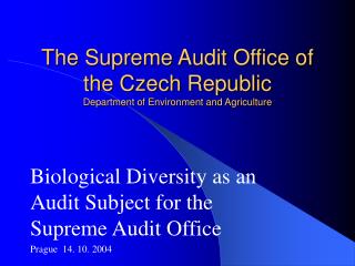 The Supreme Audit Office of the Czech Republic Department of Environment and Agriculture