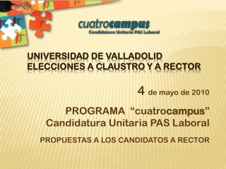 UNIVERSIDAD DE VALLADOLID ELECCIONES A CLAUSTRO Y A RECTOr