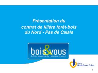 Présentation du contrat de filière forêt-bois du Nord - Pas de Calais