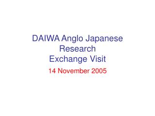 DAIWA Anglo Japanese Research Exchange Visit