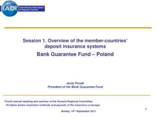 Session 1. Overview of the member-countries’ deposit insurance systems