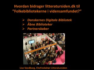 Hvordan bidrager litteratursiden.dk til ”Folkebibliotekerne i vidensamfundet ?”