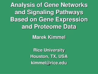 Analysis of Gene Networks and Signaling Pathways Based on Gene Expression and Proteome Data