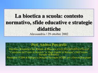 Prof. Andrea Porcarelli Direttore Scientifico del Portale di Bioetica portaledibioetica.it