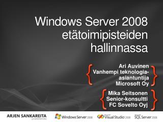 Windows Server 2008 etätoimipisteiden hallinnassa
