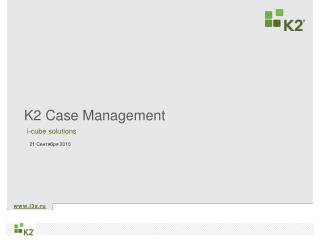 K2 Case Management