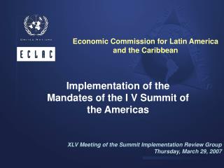Implementation of the Mandates of the I V Summit of the Americas