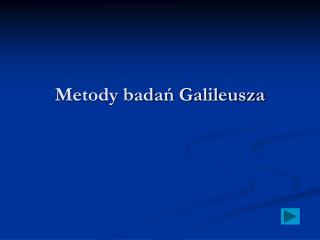 Metody badań Galileusza