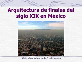 Arquitectura de finales del siglo XIX en México